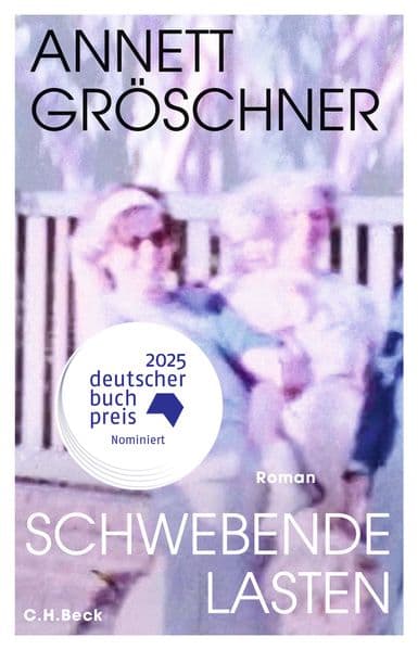 Schwebende Lasten: Roman | Nominiert für den Deutschen Buchpreis 2025