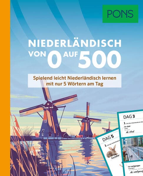 PONS Niederländisch von 0 auf 500: Spielend leicht Niederländisch lernen mit nur 5 Wörtern am Tag