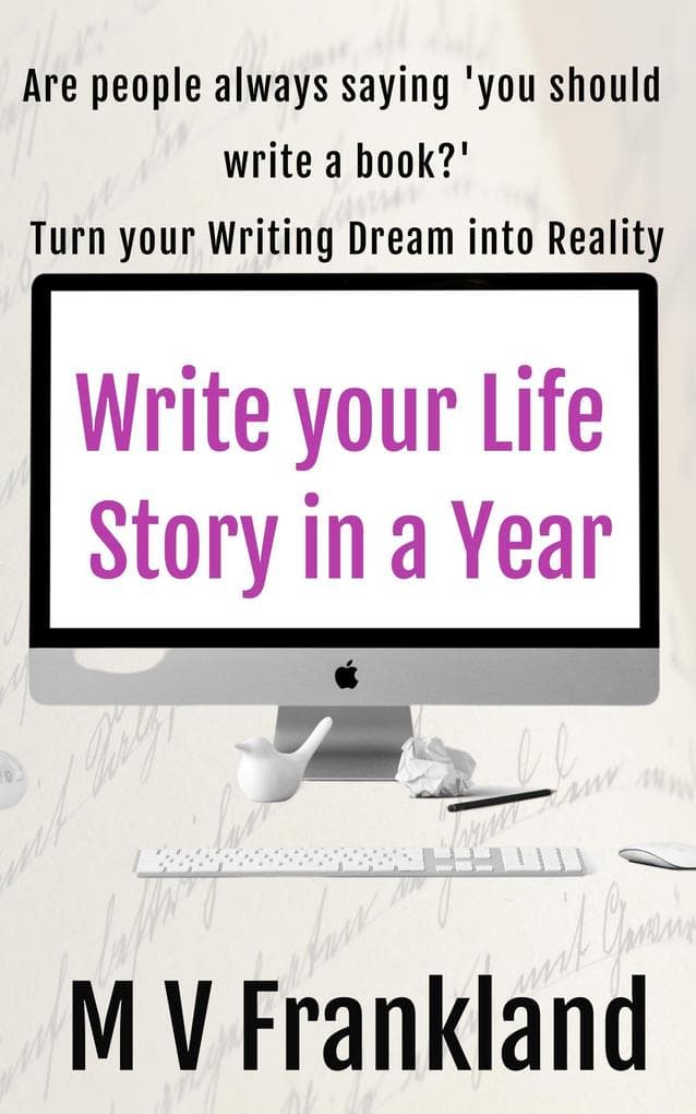 Write your Life Story in a Year (How-to Books for Writers)