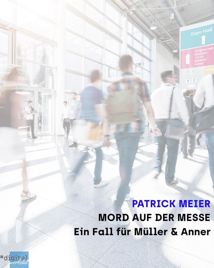 Mord auf der Messe: Ein Fall für Müller & Anner