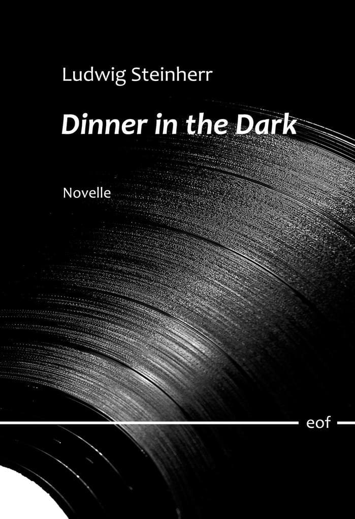 Dinner in the Dark: Novelle