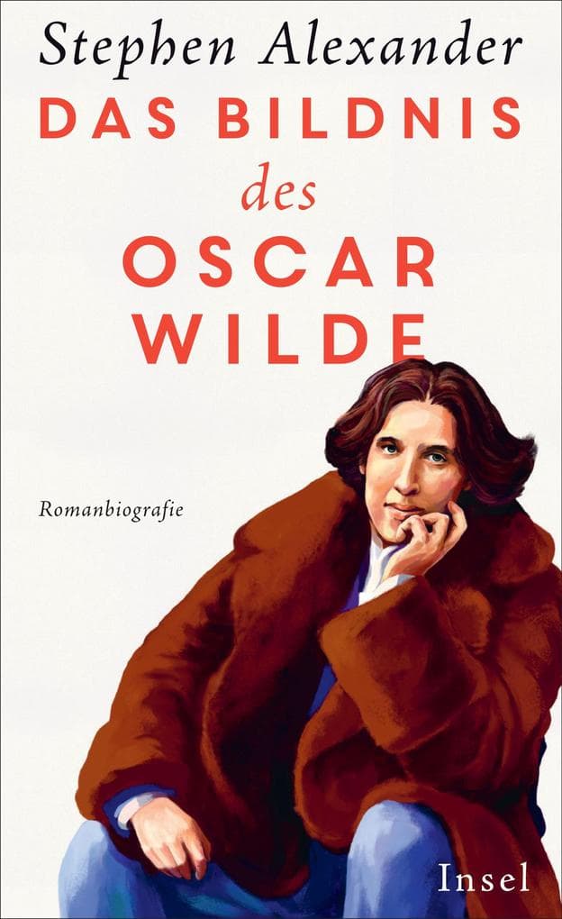 Das Bildnis des Oscar Wilde: Romanbiografie | Über das schillernde und tragische Leben des großartigen Schriftstellers und Dandys
