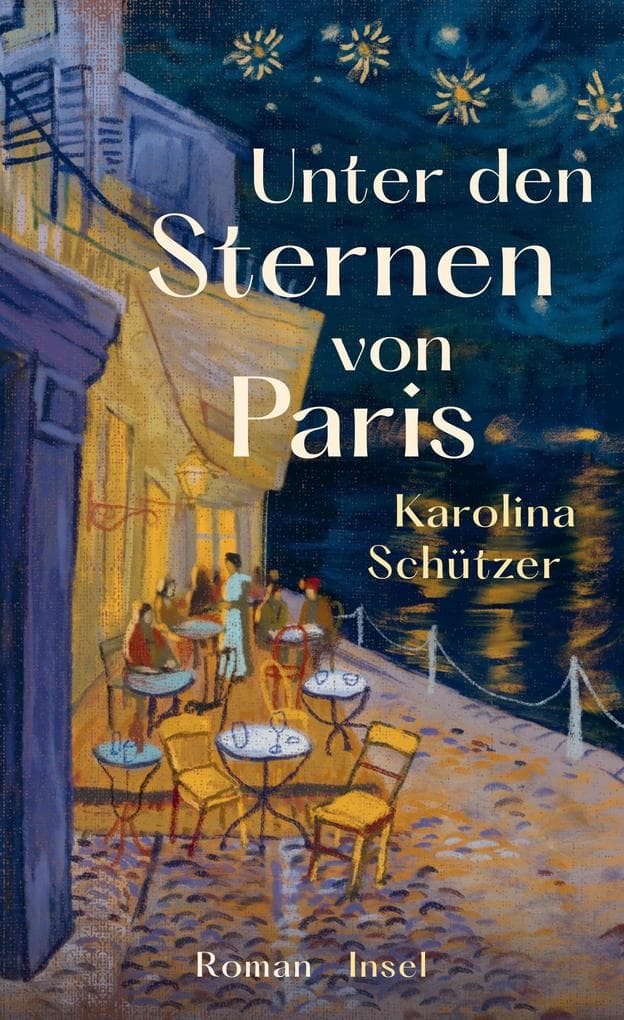 Unter den Sternen von Paris: Roman | Ein charmanter Wohlfühlroman, der das Herz berührt