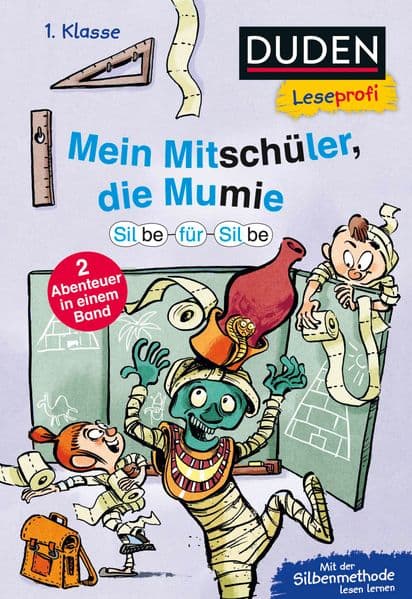 Duden Leseprofi - Silbe-für-Silbe: Mein Mitschüler, die Mumie, 1. Klasse (Doppelband): Silbengeschichten für Erstleser ab 6 Jahren