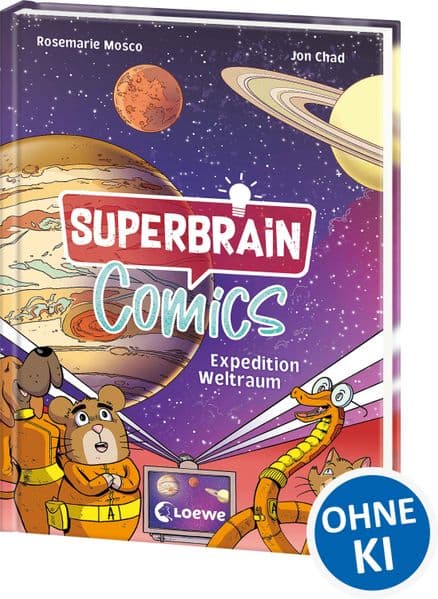 Superbrain-Comics - Expedition Weltraum: Erfahre alles über das Weltall und seine Geheimnisse - Eine abenteuerliche Reise durch unser Sonnensystem - Die coolsten Sachbücher der Welt