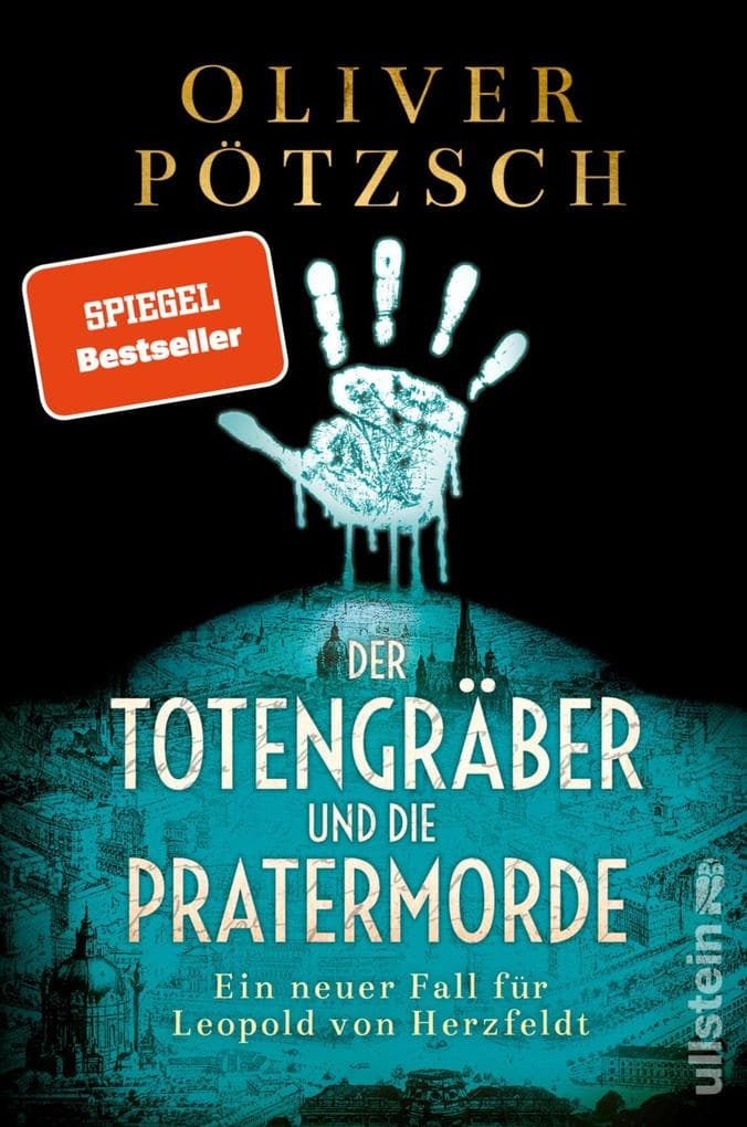 Der Totengräber und die Pratermorde: Ein neuer Fall für Leopold von Herzfeldt
