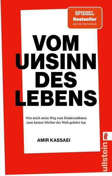 Vom Unsinn des Lebens: Was mich mein Weg vom Kindersoldaten zum besten Werber der Welt gelehrt hat