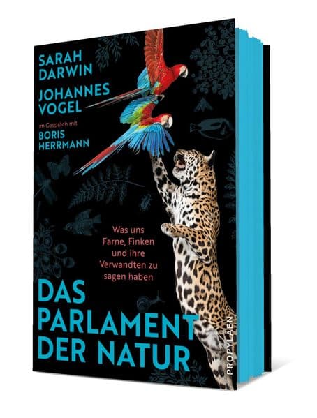 Das Parlament der Natur: Was uns Farne, Finken und ihre Verwandten zu sagen haben | Nichts ist politischer als die Natur - oder: Wie es gelingt, die Welt zu retten