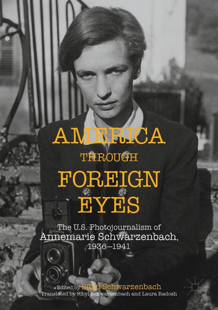 America Through Foreign Eyes: The US Photojournalism of Annemarie Schwarzenbach, 1936-1941