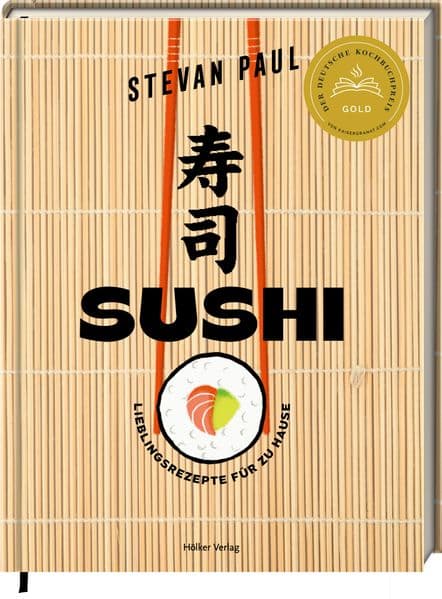 SUSHI: Lieblingsrezepte für zu Hause