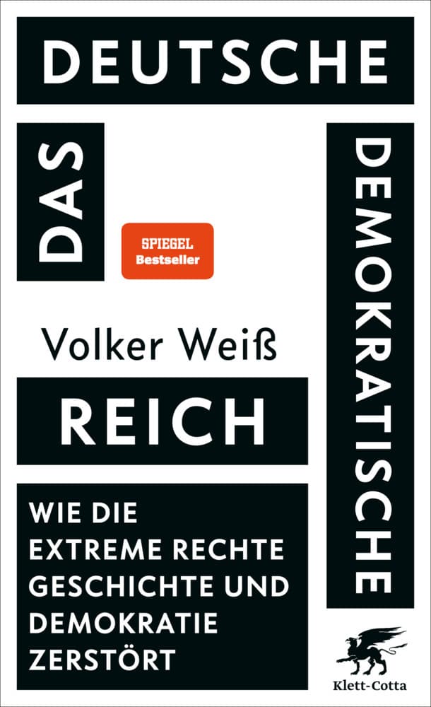 Das Deutsche Demokratische Reich: Wie die extreme Rechte Geschichte und Demokratie zerstört | SPIEGEL-Bestseller