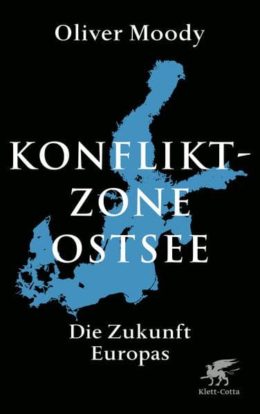 Konfliktzone Ostsee: Die Zukunft Europas