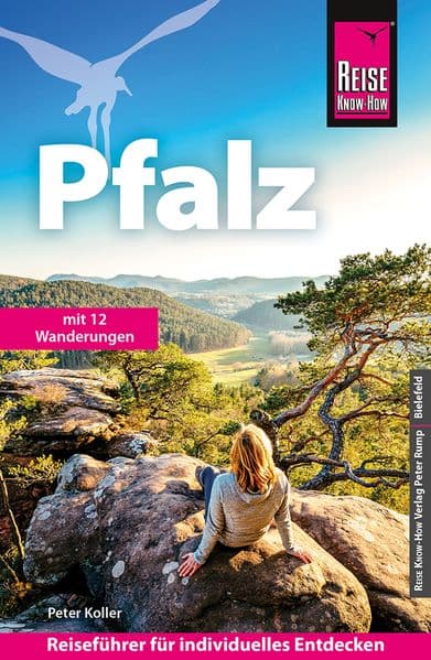 Reise Know-How Reiseführer Pfalz: Mit 12 Wanderungen