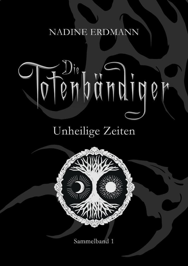 Unheilige Zeiten: Sammelband 1 - 1. Teil der 1. Staffel