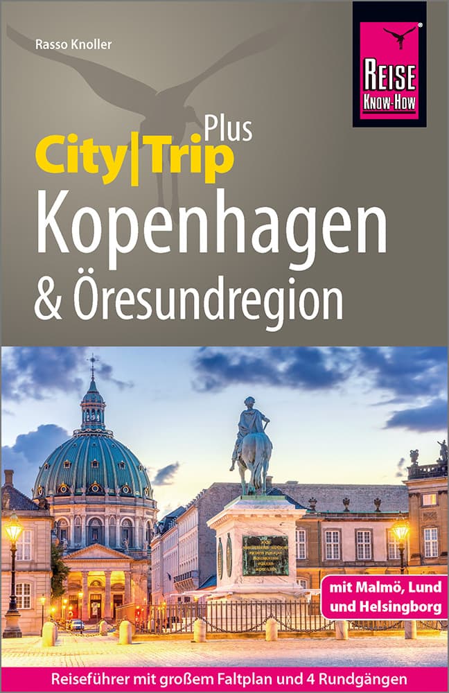 Reise Know-How Reiseführer Kopenhagen und Öresundregion mit Malmö, Lund und Helsingborg: mit Stadtplan und kostenloser Web-App