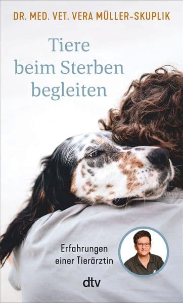 Tiere beim Sterben begleiten: Erfahrungen einer Tierärztin