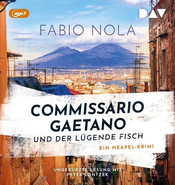Commissario Gaetano und der lügende Fisch. Ein Neapel-Krimi: Ungekürzte Lesung mit Peter Lontzek