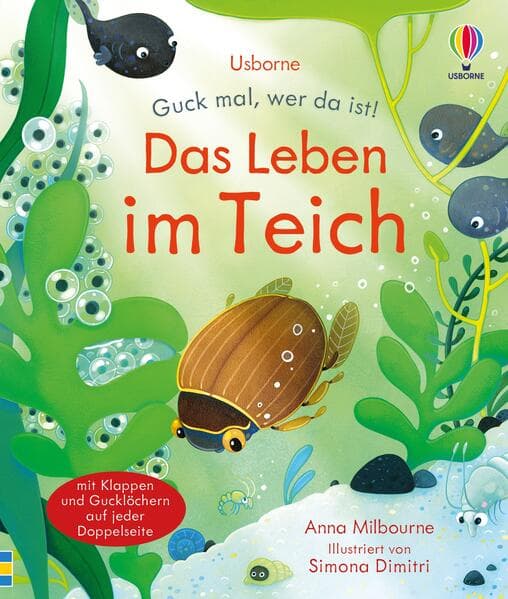 Guck mal, wer da ist! Das Leben im Teich: Kindersachbuch, das mitnimmt zu großen und kleinen Tieren, die unsere Teiche und Seen bevölkern - mit Klappen und Gucklöchern - ab 3 Jahren