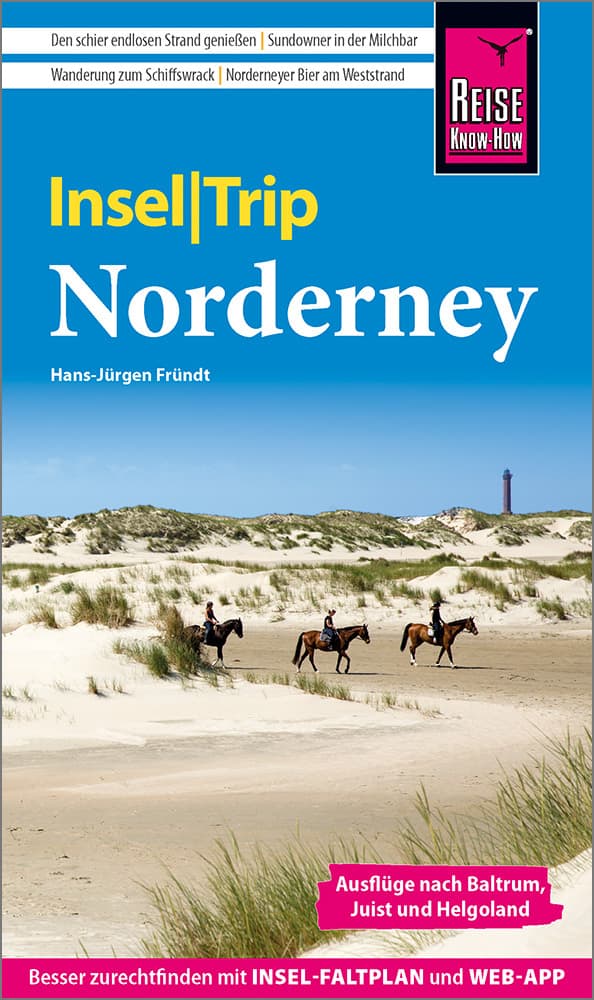Reise Know-How InselTrip Norderney: Reiseführer Norderney mit Ausflügen nach Baltrum, Juist und Helgoland mit Insel-Faltplan und kostenloser Web-App