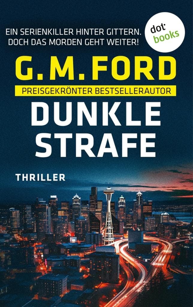 Dunkle Strafe - oder: Erbarmungslos: Thriller. Frank Corso ermittelt 1 | Acht tote Frauen. Ein verurteilter Täter. Doch das Morden geht weiter ...