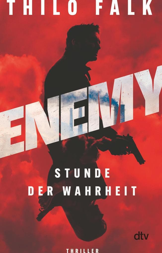 ENEMY - Stunde der Wahrheit: Thriller | Für Fans von spannenden Thrillern rund um aktuelle gesellschaftliche und politische Themen