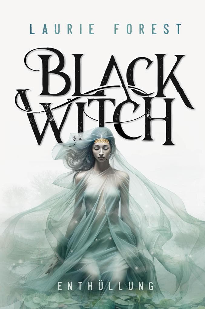 Black Witch - Enthüllung: Band 4 der epischen NY Times und USA Today Bestsellerserie