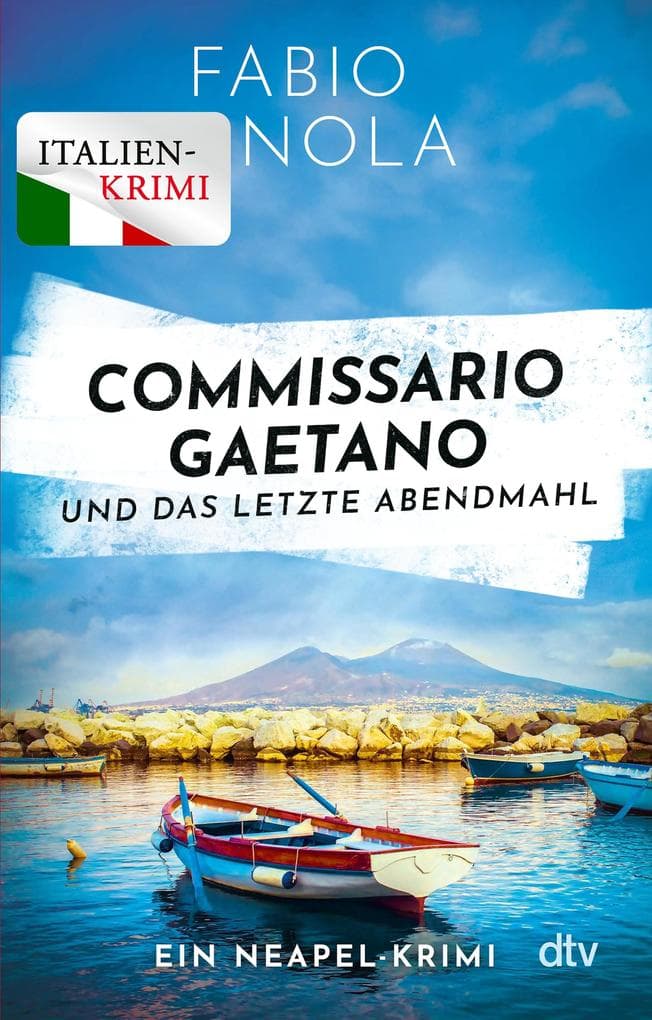 Commissario Gaetano und das letzte Abendmahl: Ein Neapel-Krimi | Der perfekte Urlaubskrimi