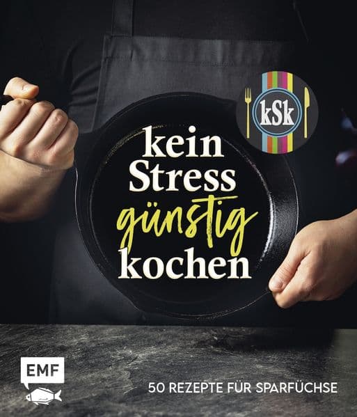 Kein Stress günstig kochen: 50 Rezepte für Sparfüchse - Silver Curry mit Schwein, Flotte Falafeln, 15-Minuten-Bolognese und mehr