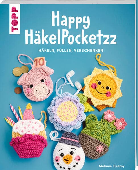 Happy HäkelPocketzz: Häkeln, füllen, verschenken