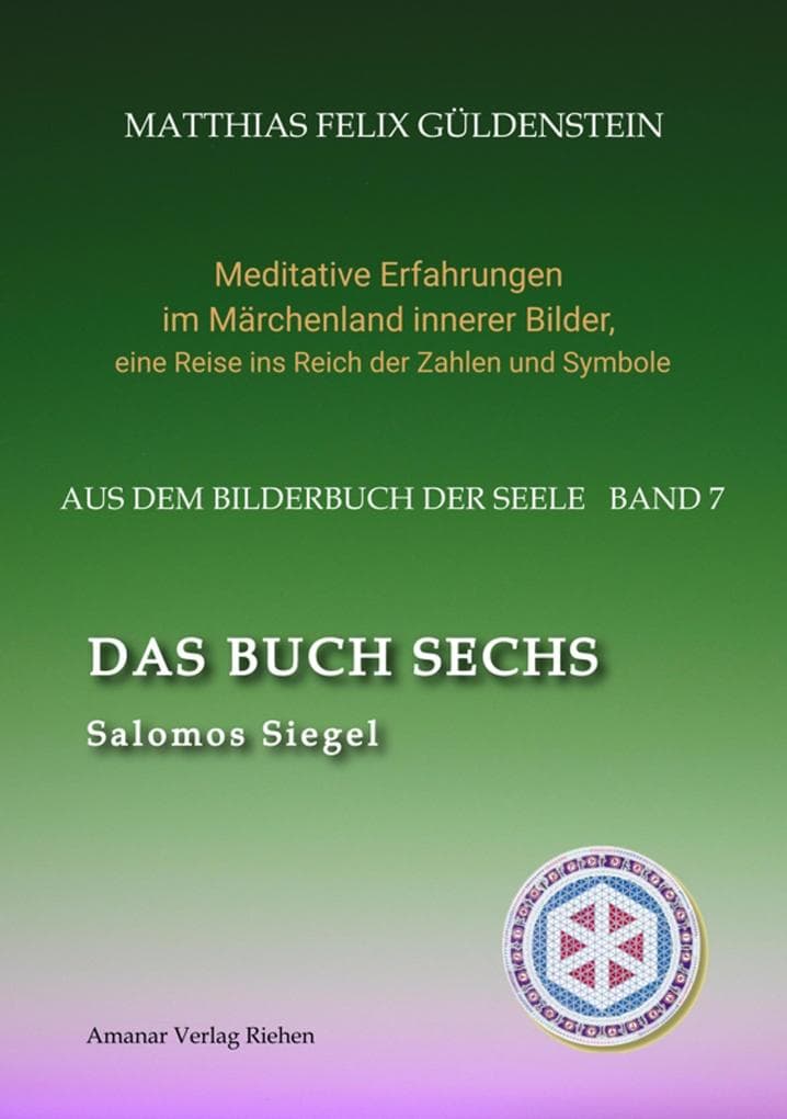 DAS BUCH SECHS; Davidsstern und Gleichgewicht; Die sechs Diener; Die Tarot-Sechser mit den Liebenden und dem Teufel; Die Runen des FUTARK;: Salomos Siegel; Das Hexen-Einmaleins; Das hebräische Wav als Sechs, Haken und Und; Meditationen und Runen-Mandala;