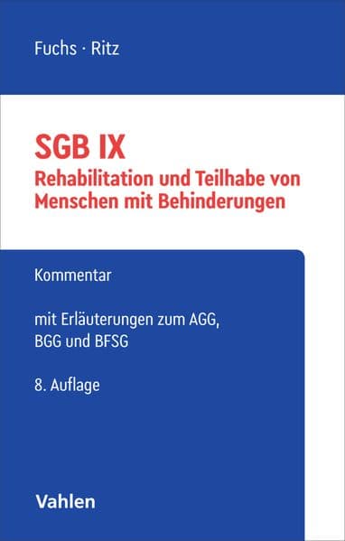 SGB IX - Rehabilitation und Teilhabe von Menschen mit Behinderungen: mit Erläuterungen zum AGG, BGG und BFSG. Kommentar