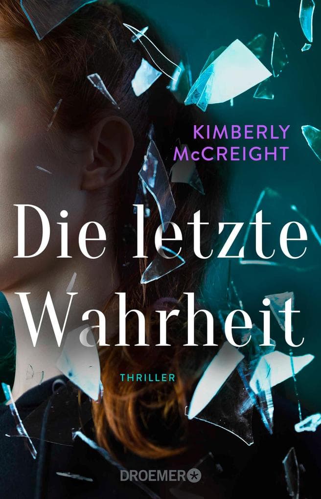 Die letzte Wahrheit: Thriller