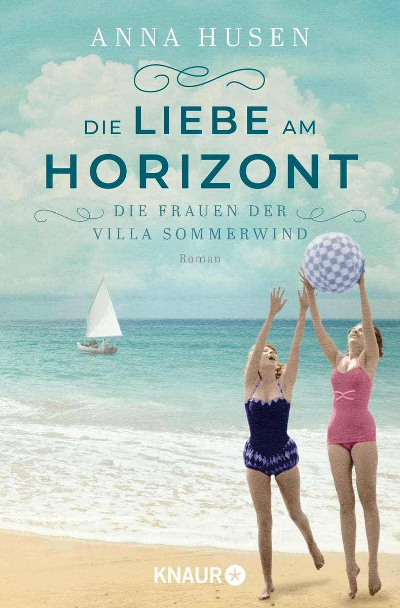 Die Frauen der Villa Sommerwind. Die Liebe am Horizont: Roman | Band 3 der großen Familiensaga - Das aufregende Finale