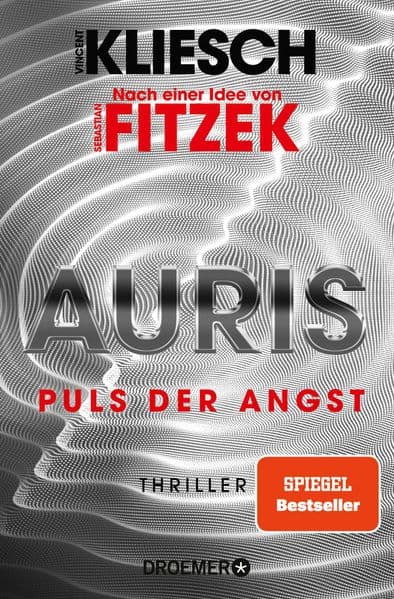 Auris. Puls der Angst: Nach einer Idee von Sebastian Fitzek