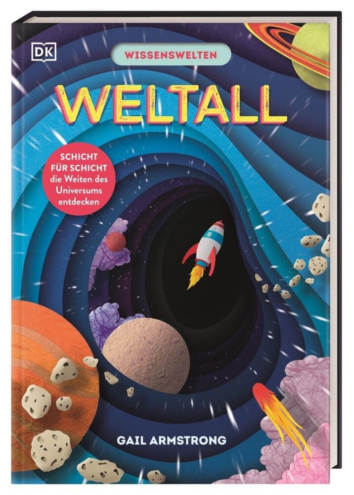 Wissenswelten. Weltall: Schicht für Schicht die Weiten des Universums entdecken. Mit über 30 Klappen und Scherenschnitt-Elementen: Planeten, Sterne, Kometen. Für Kinder ab 7 Jahren