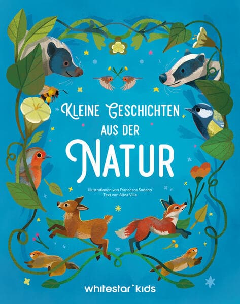 Kleine Geschichten aus der Natur: Für Kinder ab 5 Jahren