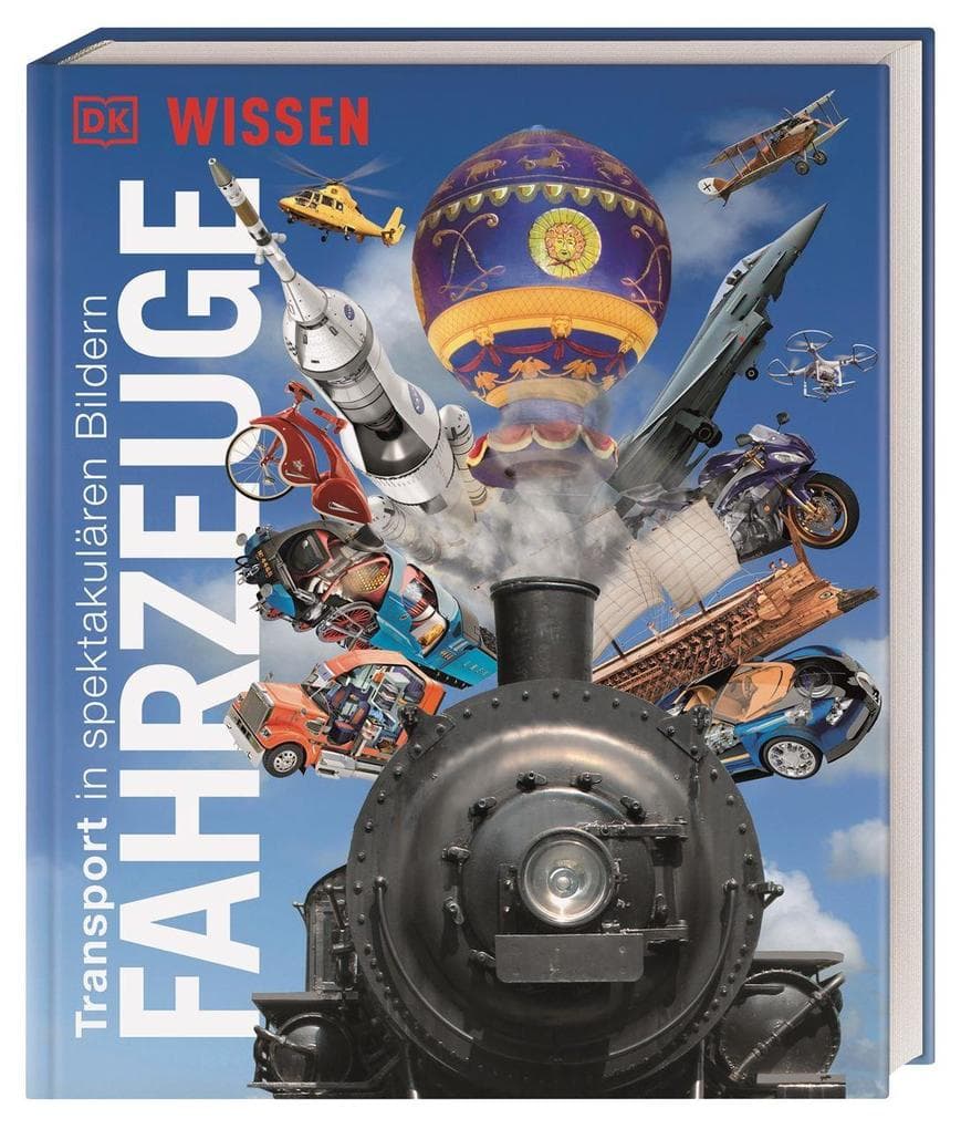 Wissen. Fahrzeuge: Transport in spektakulären Bildern. Einzigartige Einblicke in die aufregende Welt der Fahrzeuge. Für Kinder ab 8 Jahren