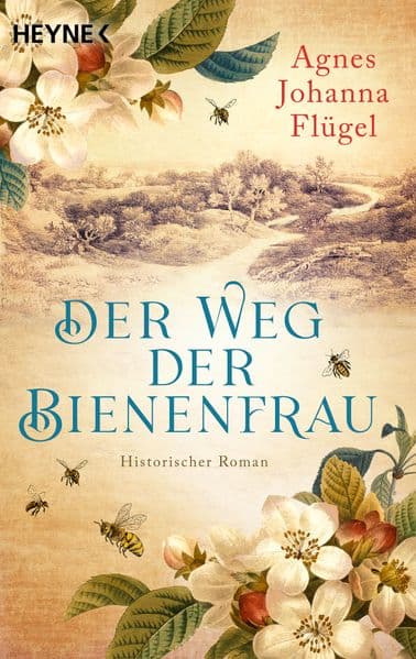 Der Weg der Bienenfrau: Historischer Roman