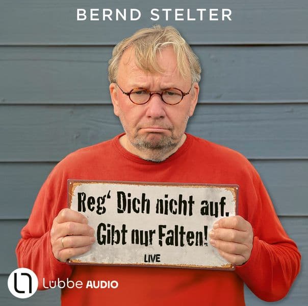Reg' Dich nicht auf. Gibt nur Falten!: Live.