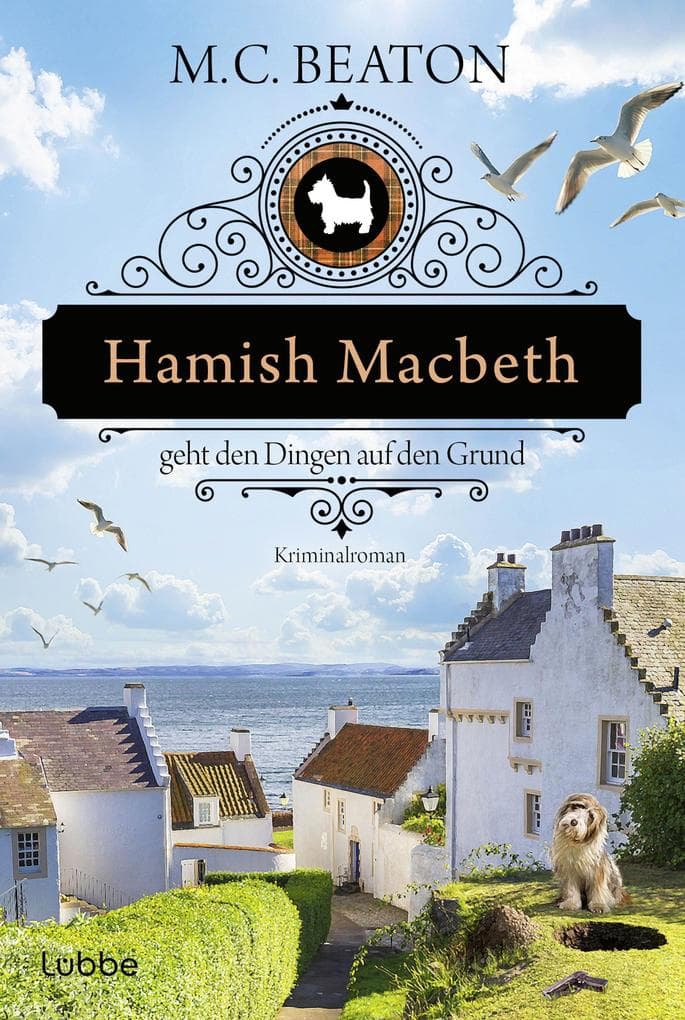 Hamish Macbeth geht den Dingen auf den Grund: Kriminalroman. 'Es ist immer ein ganz besonderes Vergnügen, ins schottische Lochdubh zurückzukehren.' NEW YORK TIMES BOOK REVIEW