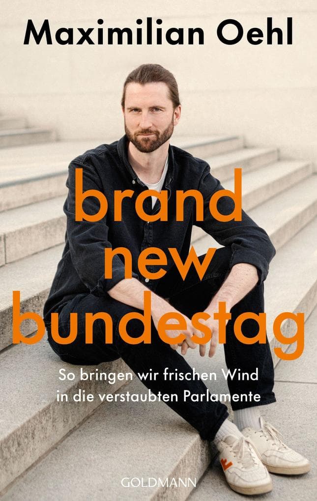 Brand New Bundestag: So bringen wir frischen Wind in die verstaubten Parlamente