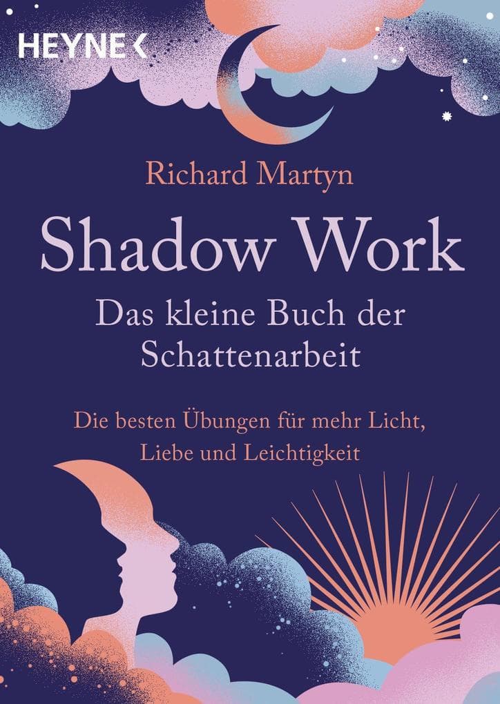 Shadow Work - Das kleine Buch der Schattenarbeit: Die besten Übungen für mehr Licht, Liebe und Leichtigkeit