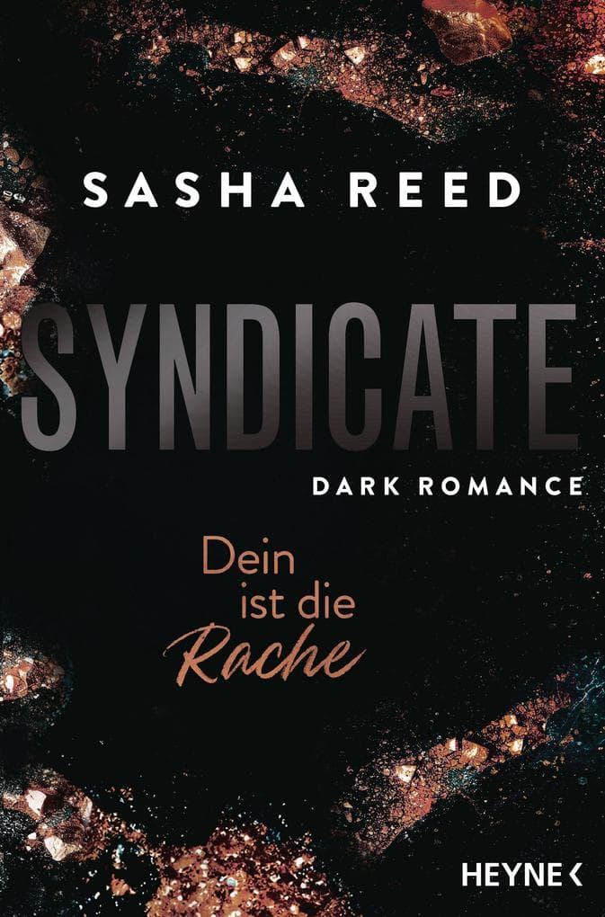 Syndicate - Dein ist die Rache: Dark Romance: Spicy und spannende Mafia-Romance