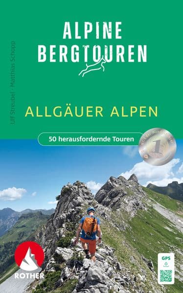 ROTHER Wanderbuch Alpine Bergtouren Allgäuer Alpen: 50 herausfordernde Touren. Mit GPS-Tracks