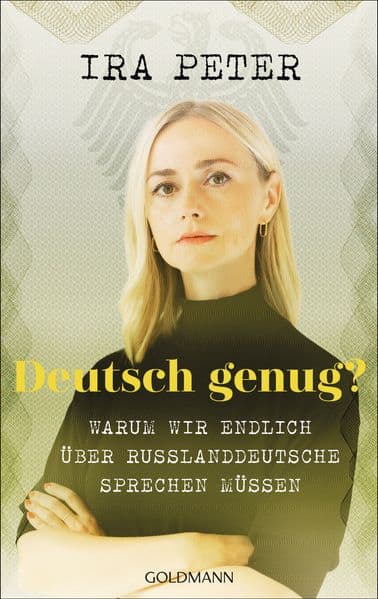 Deutsch genug?: Warum wir endlich über Russlanddeutsche sprechen müssen - Platz 2 der WELT-Bestenliste