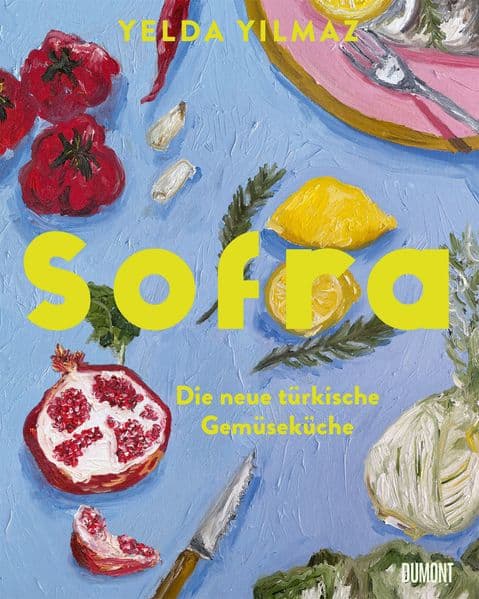 Sofra: Die neue türkische Gemüseküche. Ausgezeichnet mit dem Deutschen Kochbuchpreis 2025.