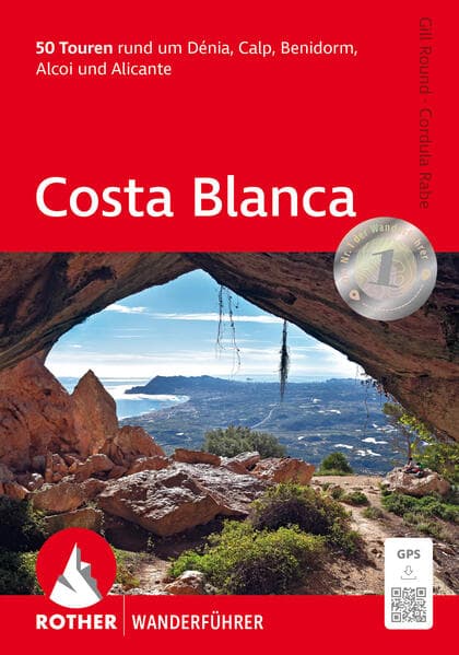 ROTHER Wanderführer Costa Blanca: 50 Touren rund um Dénia, Calp, Benidorm, Alcoi und Alicante. Mit GPS-Tracks