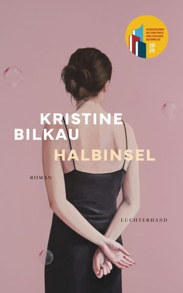 Halbinsel: Roman - Ausgezeichnet mit dem Preis der Leipziger Buchmesse 2025