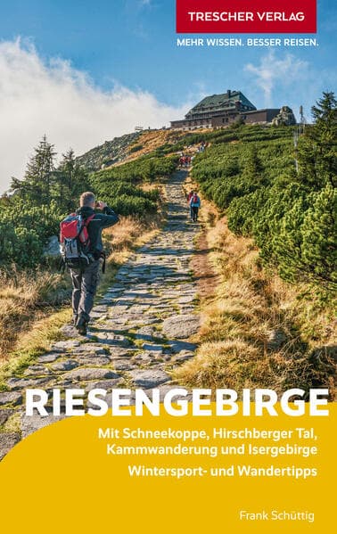 TRESCHER Reiseführer Riesengebirge: Mit Schneekoppe, Hirschberger Tal, Kammwanderung und Isergebirge. Mit Wintersport- und Wandertipps
