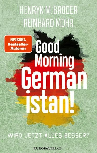 Good Morning Germanistan!: Wird jetzt alles besser?